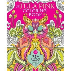 The Tula Pink Coloring Book -- Tula Pink